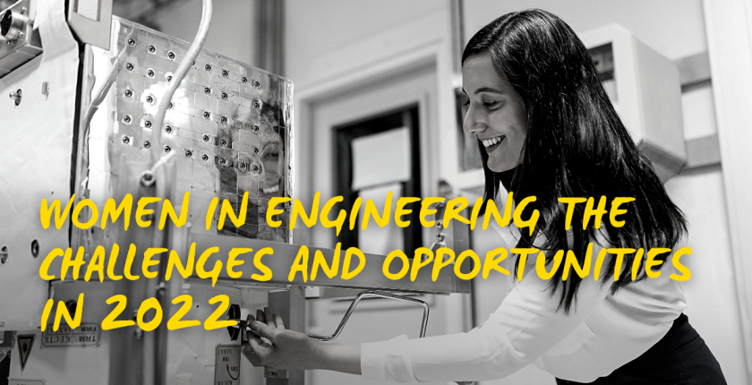 Women in Engineering The Challenges and Opportunities in 2022