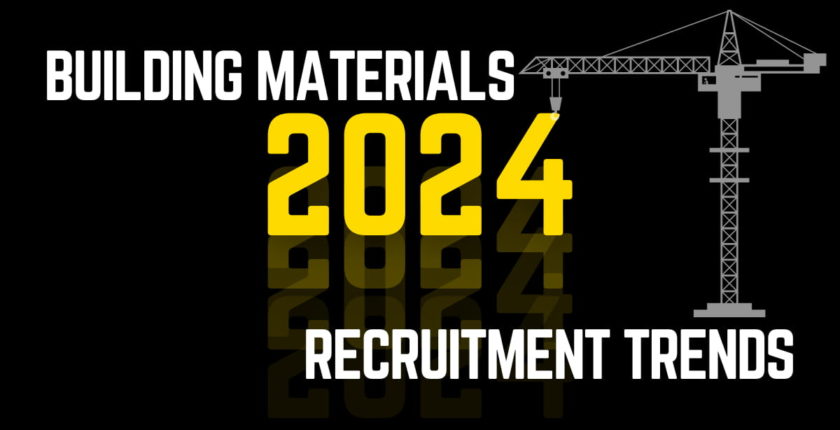 Building Materials Recruitment Trends 2024 Featured Image